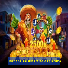 banana de dinamite explosivo